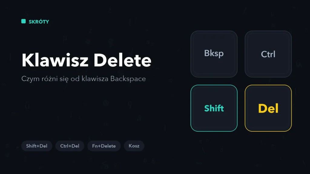 Klawisz Delete – czym różni się od Backspace i jakie ma skróty