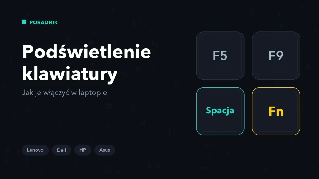 Podświetlenie klawiatury w laptopie – jak je włączyć